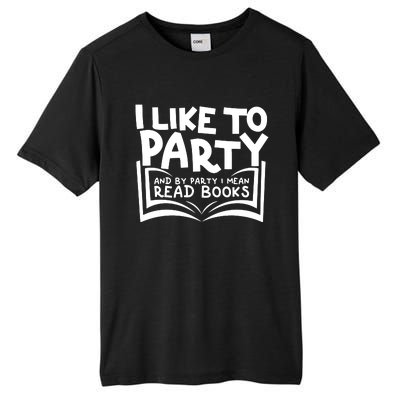 I Like To Party (Read Books) Tall Fusion ChromaSoft Performance T-Shirt