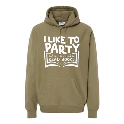 I Like To Party (Read Books) Premium Hoodie