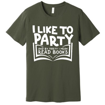 I Like To Party (Read Books) Premium T-Shirt