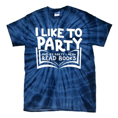 I Like To Party (Read Books) Tie-Dye T-Shirt