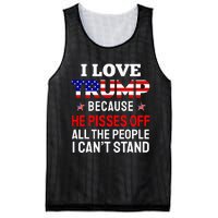 I Love Trump Because He Pisses Off The People I CanT Stand Mesh Reversible Basketball Jersey Tank