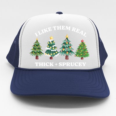 I Like Them Thick And Sprucey Funny Christmas Colorful Tree Gift Trucker Hat