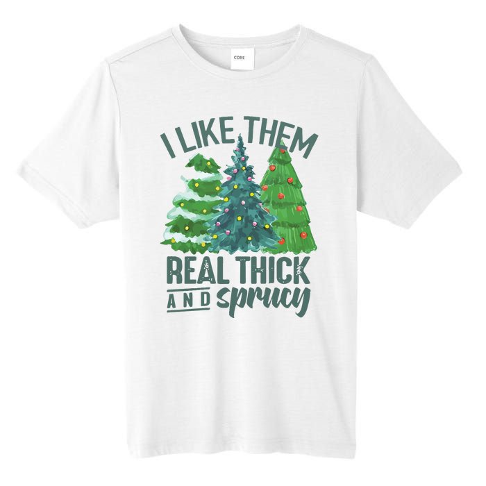 I Like Them Real Thick And Sprucy Tall Fusion ChromaSoft Performance T-Shirt