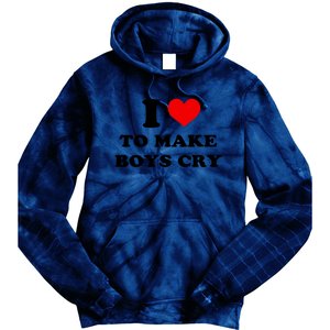 I Love To Make Boy Cry Tie Dye Hoodie