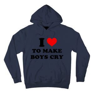 I Love To Make Boy Cry Tall Hoodie