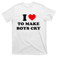 I Love To Make Boy Cry T-Shirt