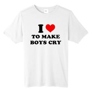 I Love To Make Boy Cry Tall Fusion ChromaSoft Performance T-Shirt