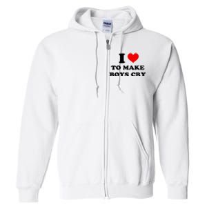 I Love To Make Boy Cry Full Zip Hoodie