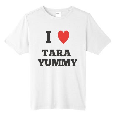 I Love Tara Yummy Tall Fusion ChromaSoft Performance T-Shirt