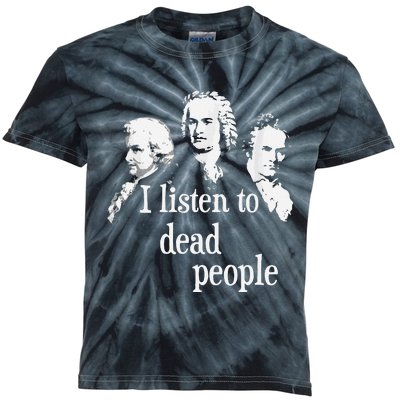 I Listen To Dead People Classical Music Composer Teacher Kids Tie-Dye T-Shirt