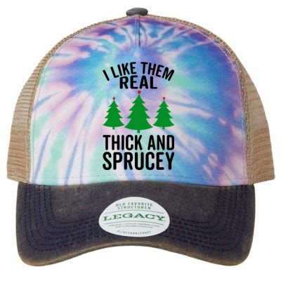 I Like Them Real Thick And Sprucey Funny Christmas Xmas Gift Legacy Tie Dye Trucker Hat