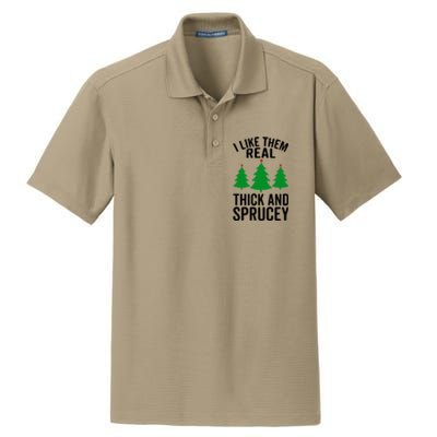 I Like Them Real Thick And Sprucey Funny Christmas Xmas Gift Dry Zone Grid Polo