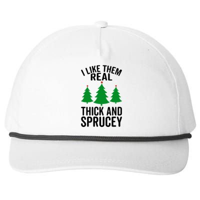 I Like Them Real Thick And Sprucey Funny Christmas Xmas Gift Snapback Five-Panel Rope Hat