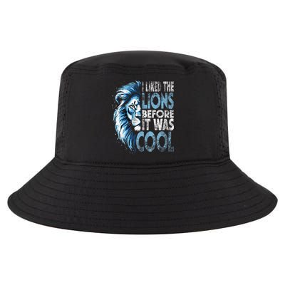 I Liked The Lions Before It Was Cool Funny Vintage Cool Comfort Performance Bucket Hat