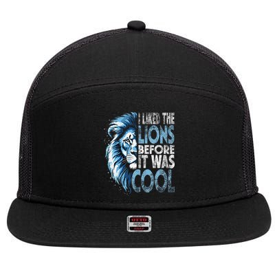 I Liked The Lions Before It Was Cool Funny Vintage 7 Panel Mesh Trucker Snapback Hat