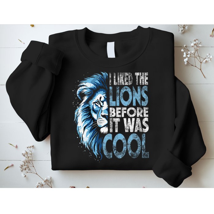 I Liked The Lions Before It Was Cool Funny Vintage Sweatshirt