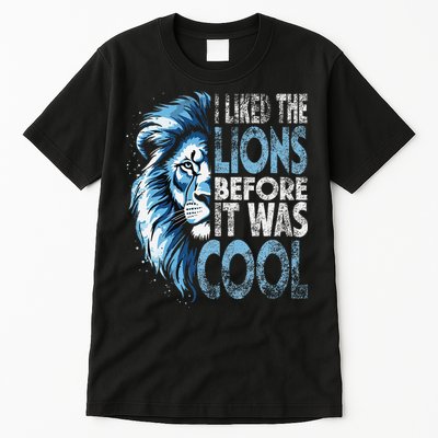 I Liked The Lions Before It Was Cool Funny Vintage Tall T-Shirt