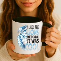 I Liked The Lions Before It Was Cool Funny Vintage Mug