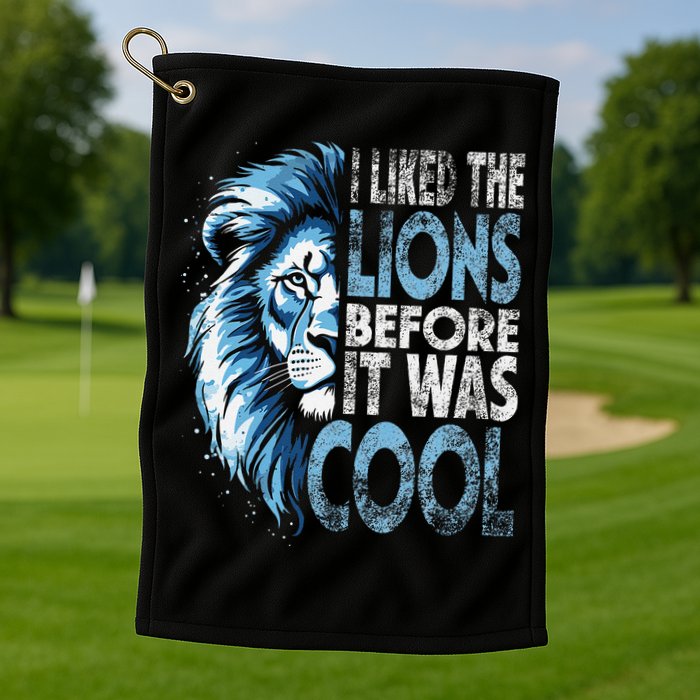 I Liked The Lions Before It Was Cool Funny Vintage Golf Towel