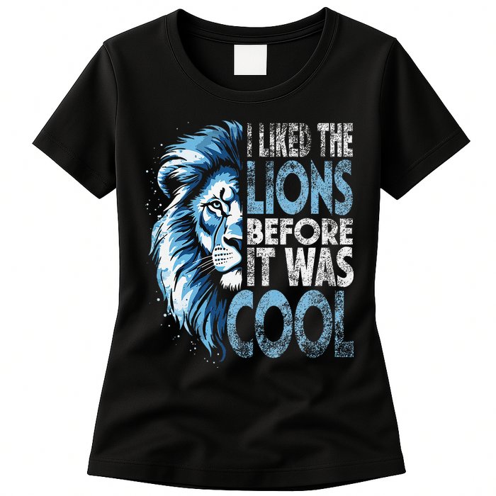 I Liked The Lions Before It Was Cool Funny Vintage Womens T-Shirt