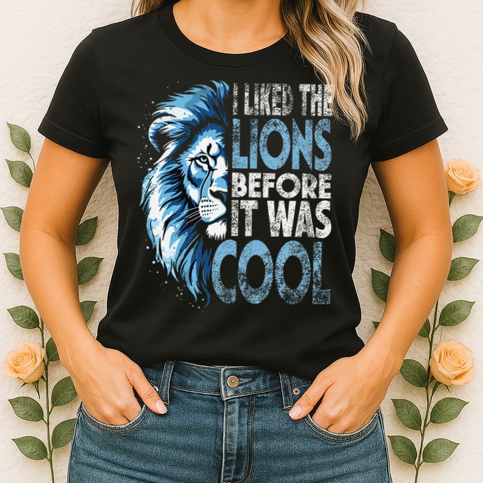 I Liked The Lions Before It Was Cool Funny Vintage Womens T-Shirt