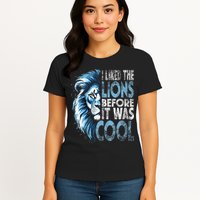 I Liked The Lions Before It Was Cool Funny Vintage Womens T-Shirt
