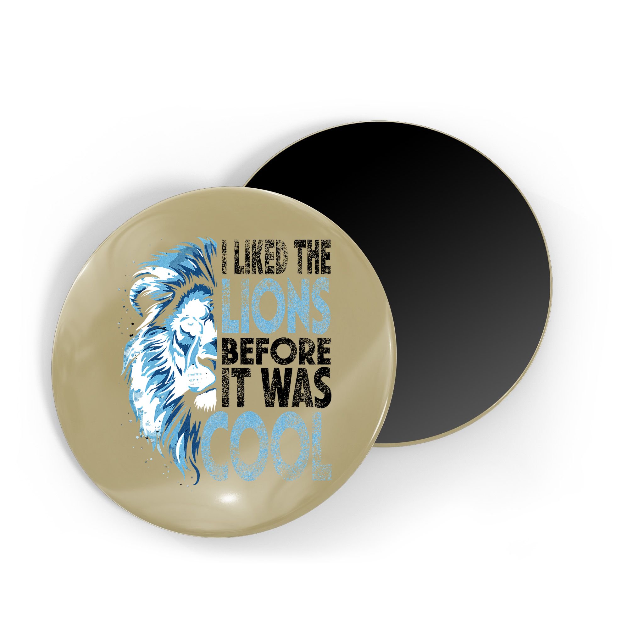 I Liked The Lions Before It Was Cool Funny Vintage Magnet