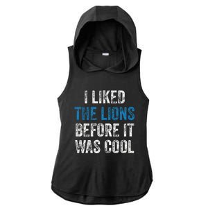 I Liked The Lions Before It Was Cool Ladies PosiCharge Tri-Blend Wicking Draft Hoodie Tank