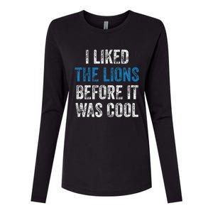 I Liked The Lions Before It Was Cool Womens Cotton Relaxed Long Sleeve T-Shirt