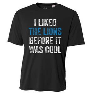 I Liked The Lions Before It Was Cool Cooling Performance Crew T-Shirt