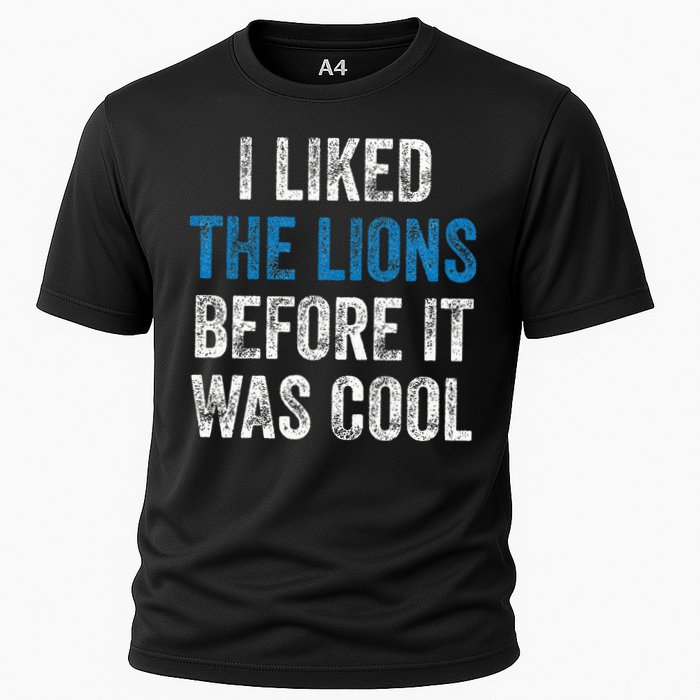 I Liked The Lions Before It Was Cool Cooling Performance Crew T-Shirt