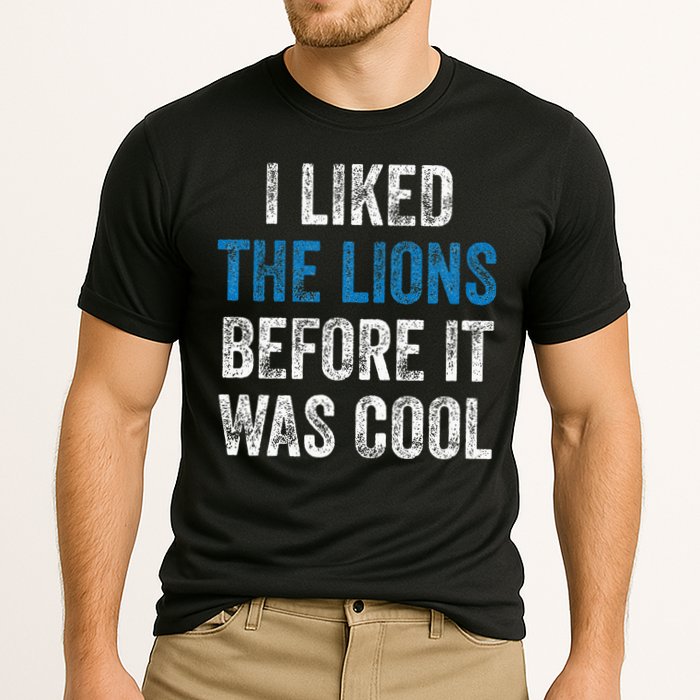 I Liked The Lions Before It Was Cool Cooling Performance Crew T-Shirt
