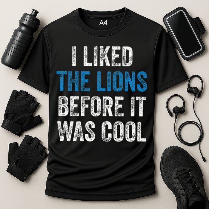 I Liked The Lions Before It Was Cool Cooling Performance Crew T-Shirt