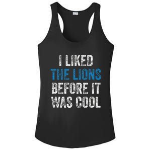 I Liked The Lions Before It Was Cool Ladies PosiCharge Competitor Racerback Tank