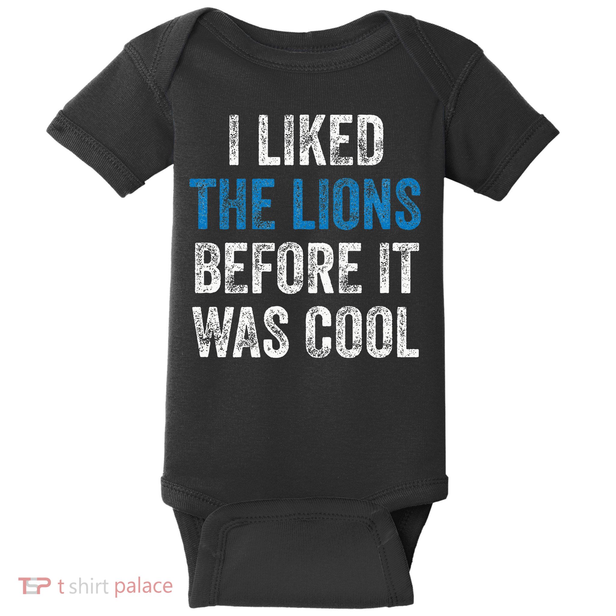I Liked The Lions Before It Was Cool Baby Bodysuit