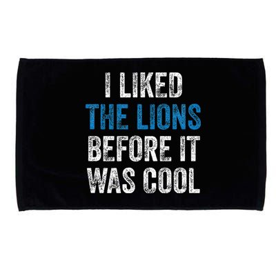 I Liked The Lions Before It Was Cool Microfiber Hand Towel