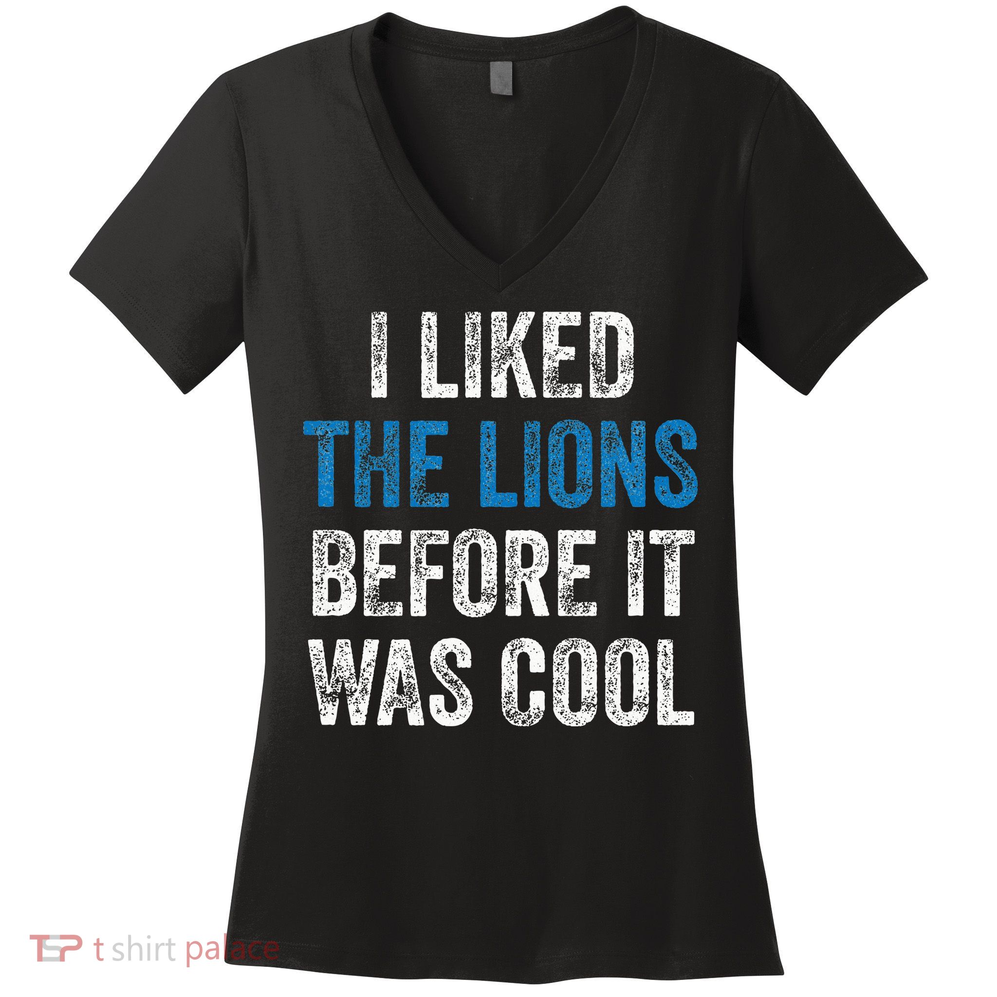 I Liked The Lions Before It Was Cool Women's V-Neck T-Shirt
