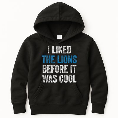 I Liked The Lions Before It Was Cool Kids Hoodie