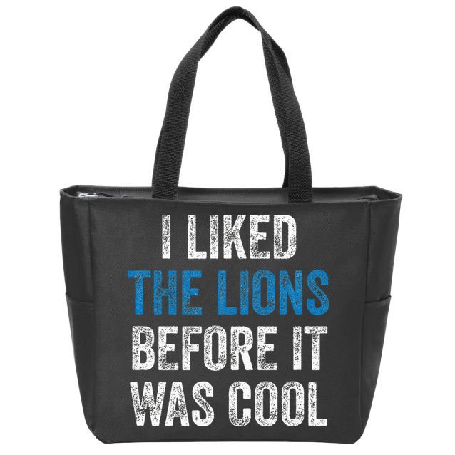 I Liked The Lions Before It Was Cool Zip Tote Bag