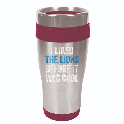 I Liked The Lions Before It Was Cool 16oz Travel Tumbler