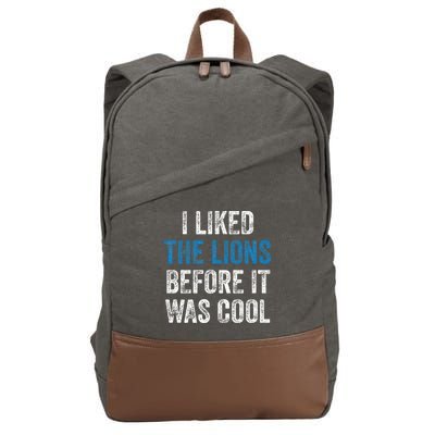 I Liked The Lions Before It Was Cool Cotton Canvas Backpack
