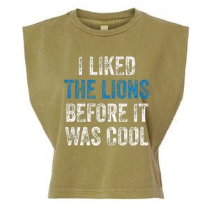 I Liked The Lions Before It Was Cool Garment-Dyed Women's Muscle Tee