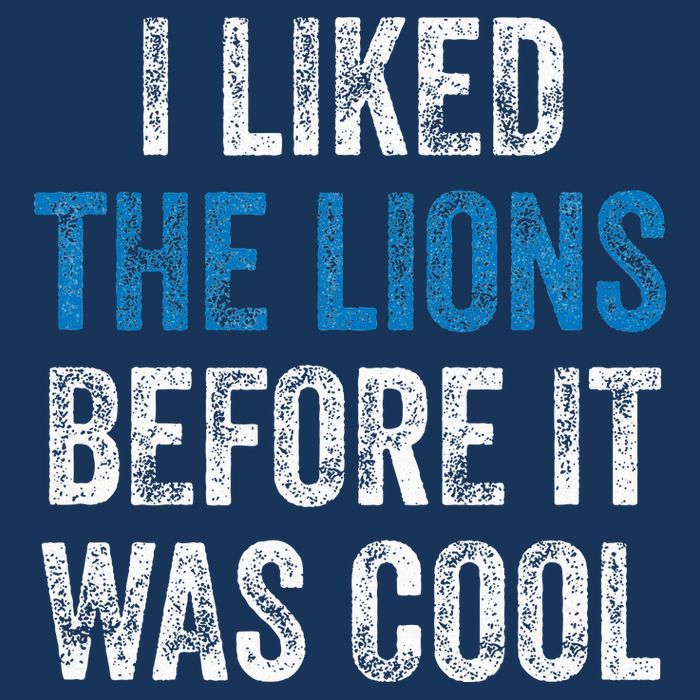I Liked The Lions Before It Was Cool Infant Baby Jersey Bodysuit