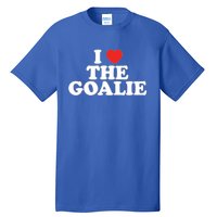 I Love The Goalie Heart Soccer Hockey Sport Goalie Cute Gift Tall T-Shirt