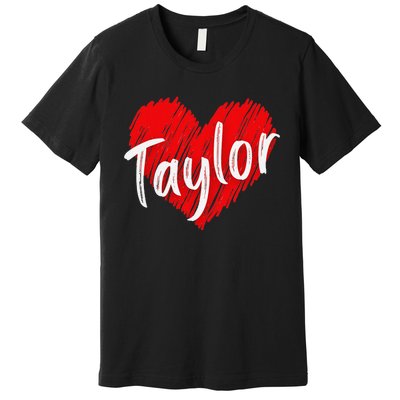 I Love Taylor Personalized Heart Design Premium T-Shirt