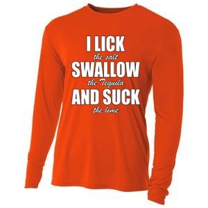 I Lick The Salt Swallow The Tequila And Suck The Lime Cool Gift Cooling Performance Long Sleeve Crew