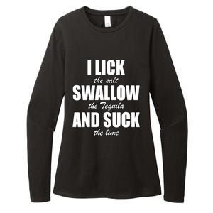 I Lick The Salt Swallow The Tequila And Suck The Lime Cool Gift Womens CVC Long Sleeve Shirt