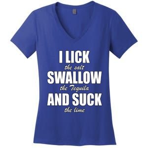 I Lick The Salt Swallow The Tequila And Suck The Lime Cool Gift Women's V-Neck T-Shirt