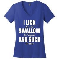 I Lick The Salt Swallow The Tequila And Suck The Lime Cool Gift Women's V-Neck T-Shirt