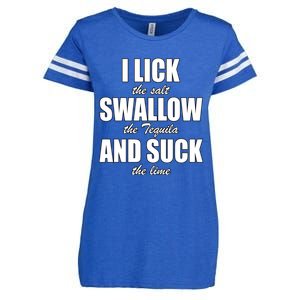 I Lick The Salt Swallow The Tequila And Suck The Lime Cool Gift Enza Ladies Jersey Football T-Shirt